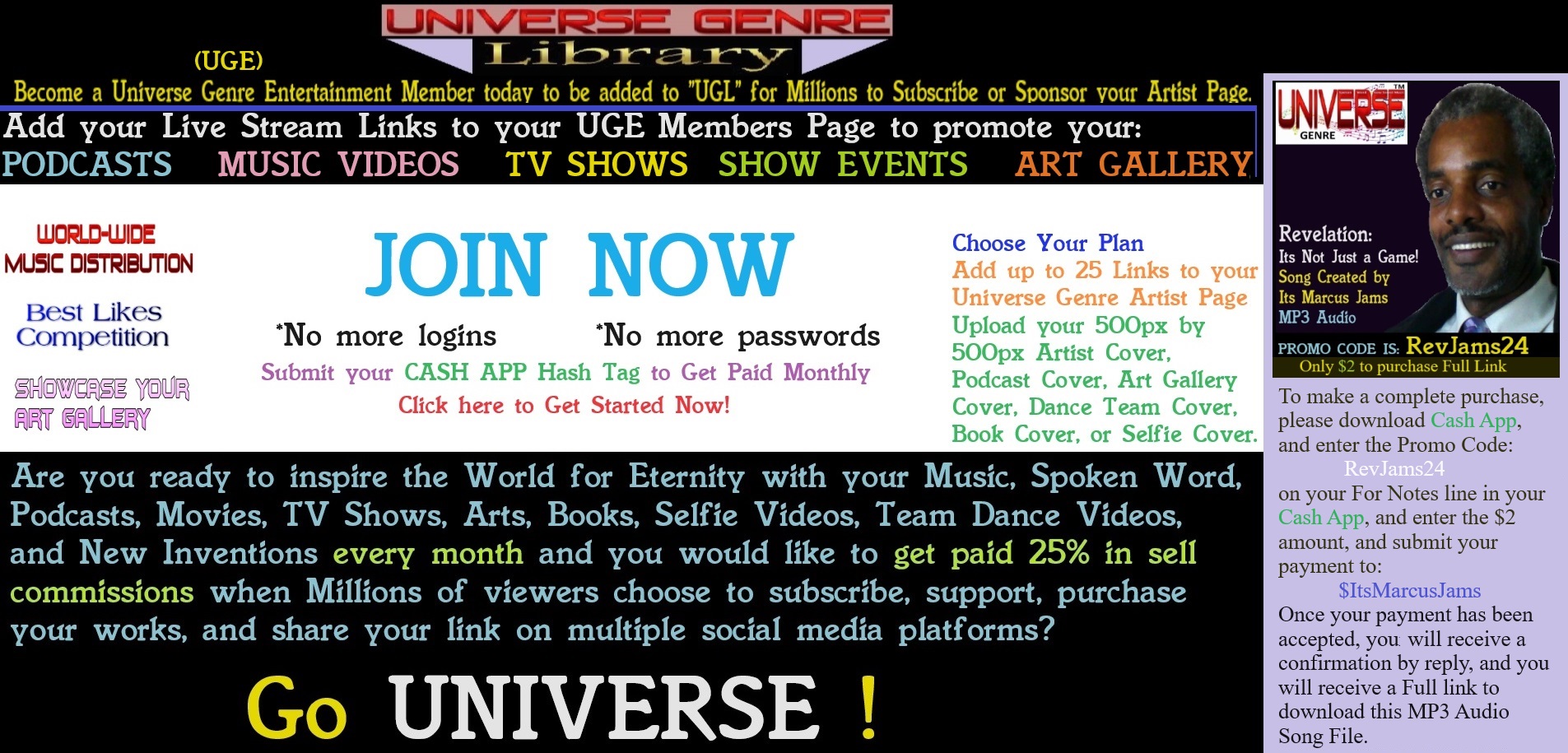 Go Universe, Join Today, your WORLDWIDE Music Distribution to earn you 25 percent royalty payouts every month